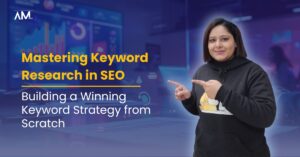 Mastering Keyword Research in SEO: Building a Winning Keyword Strategy from Scratch